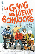 Le Gang des vieux schnocks - Florence Thinard