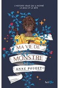 ma vie de monstre - Anne Pouget