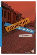 Loukoum mayonnaise - Olivier Ka