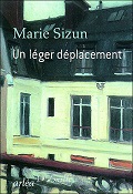Un léger déplacement - Marie Sizun