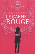 Le carnet rouge - Annelise Heurtier