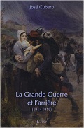 La Grande Guerre et l'arrière (1914-1919) - José Cuber