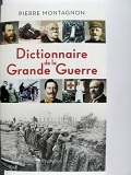 Dictionnaire de la Grande guerre - Pierre Montagnon