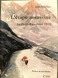 L'étape assassine Luchon- Bayonne 1910