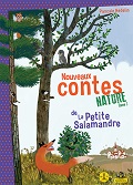 Nouveaux contes Nature T3 de la Petite Salamandre