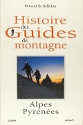 Histoires des guides de montagnes Alpes et Pyrénées