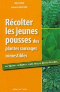 Récolter les jeunes pousses des plantes sauvages comestibles - Gérard Ducerf