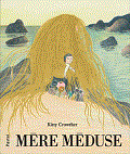 Mère méduse - Kitty Crowther