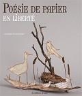 Poésie de papier en liberté - Isabelle Guiot-Hullot