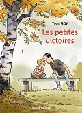 Les petites victoires - Yvon Roy