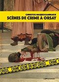 Scènes de crime à Orsay: une enquête criminartistique - Christos markogiannakis