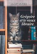 Grégoire et le vieux libraire - Marc Roger