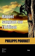 Rappel sanglant sur l'Arbizon - Philippe Pourxet 