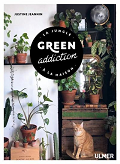 Green addiction - Justine Jannin