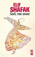 Soufi, mon amour -  Elif Safak