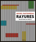 Rayures, une histoire culturelle - Michel Pastoureau