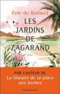 Les jardins de Zagarand - Eric De Kermel