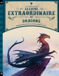 Le livre extraordinaire des dragons - Kenny Gonzalo